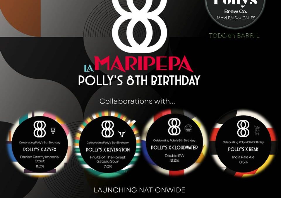 POLLYS (Gales) 8 cumpleaños. 4 colaboraciones en barril